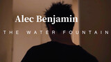 Alec Benjamin - "Water Fountain" MV [ซับสองภาษา]