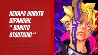 kenapa Boruto dipanggil dengan sebutan Boruto Otsutsuki