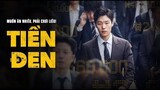 TIỀN ĐEN tóm tắt review phim Money 2019 | Phim Hàn Quốc cực hay