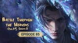 Battle Through the Heavens S5 Episode 85 sub indo