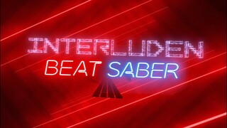 Xilent – Interluden (FullCombo - Expert+) Beat Saber