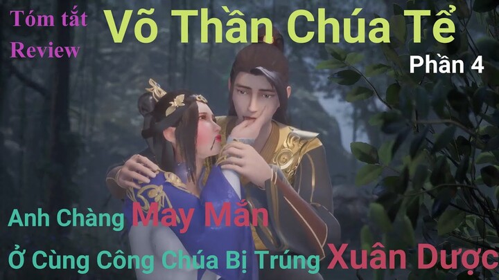 Anh chàng may mắn đụng trúng công chúa bị trúng Xuân Dược /Tóm tắt phim: Võ Thần Chúa Tể - Phần 4