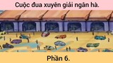 Cuộc đua xuyên giải ngân hà p6