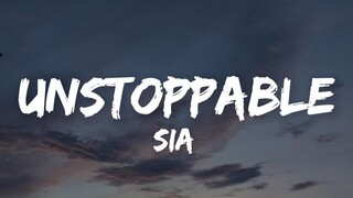 Sia - Unstoppable (Lyrics)