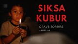 Siksa Kubur (Grave Torture) Short Movie (2012)