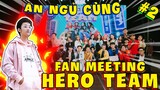 ĂN NGỦ CÙNG HEROTEAM #2 | FAN MEETING ĐÃ ĐẾN !!