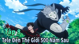 ANIME THÁNG 6 | Triệu Hồi Đến Thế Giới 500 Năm Sau Tập 8 | Mèo Gầy Review