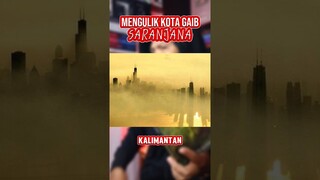 Mengulik kota gaib saranjana #misterius #misteri #misteridunia #penampakan