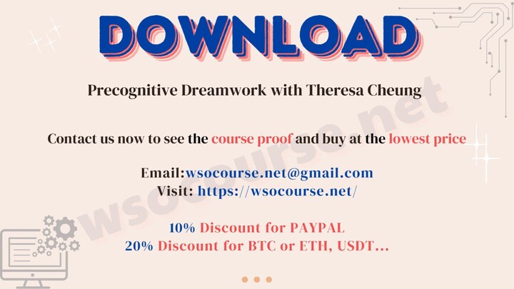 [WSOCOURSE.NET] Precognitive Dreamwork with Theresa Cheung