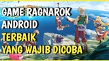 5 Rekomendasi Game Ragnarok Android Terbaik Yang Wajib Di Coba !!