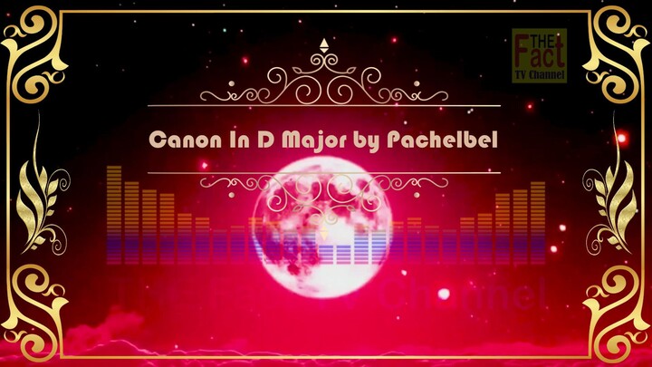 Johann Pachelbel - Canon in D Major Best version of Piano and Violin
