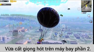 Vừa cất giọng hót trên máy bay phần 2