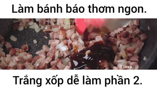 Làm bánh bao thơm ngon trắng xốp dễ làm phần 2