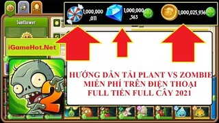 Hướng Dẫn Hack Full tiền Plant Vs Zombie 2.