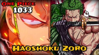 SPOILER ONE PIECE 1033 - HAOSHOKU ZORO‼️| SPOILER OP 1033