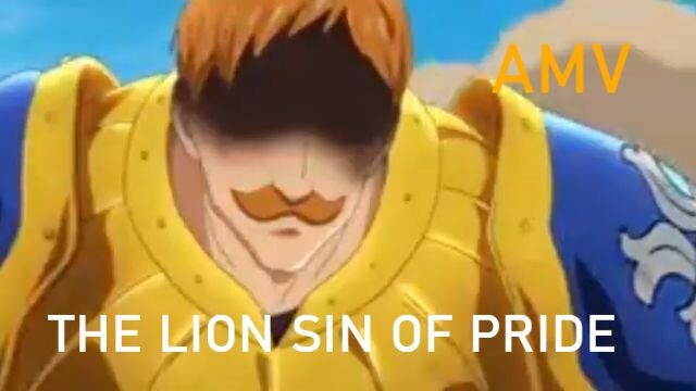 [ AMV ] THE LION SIN OF PRIDE / Badass Scenes