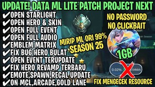 Data ML Lite Full Event 1Gb Patch Project Next | ML Lite | Cara Mengatasi Lag & Patah Patah ML