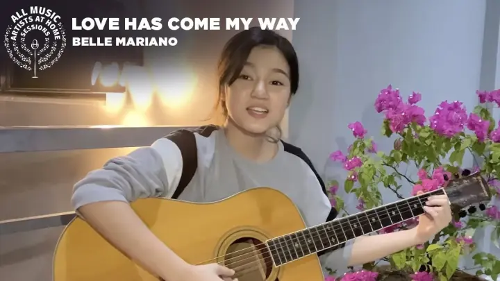 Love Has Come My Way - Belle Mariano | #ArtistsAtHomeSessions