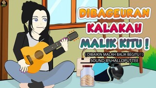 DIBAGEURAN KALAKAH MALIK KITU