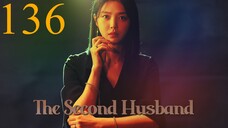 Second Husband Episode 136