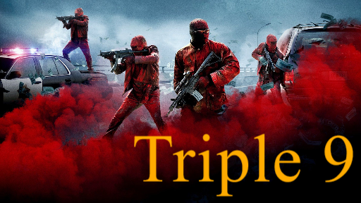 Triple 9, Feature Film, Action, Thriller, 2015-2016
