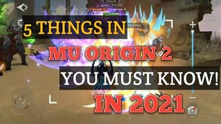 5 THINGS IN MU ORIGIN 2 THAT YOU MUST KNOW 2021