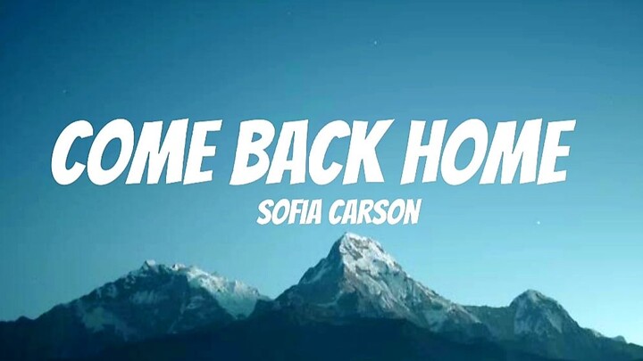 Come Back Home - Sofia Carson (Lyrics)