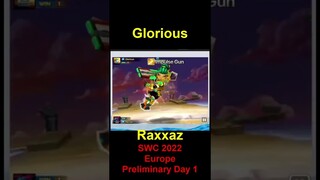 SWC 2022 Europe Preliminary Day 1 Glorious VS Raxxaz