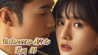 Undercover Affair (2024) Eps 06  Sub Indo