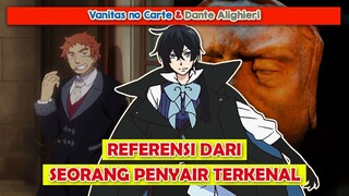 Dibalik Nama Karakter "DANTE" | Vanitas no Kartes