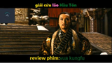 REVIEW PHIM : Vua Kungfu (p6) #videohaynhat