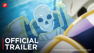 Skeleton Knight in Another World - Official Trailer | English Sub