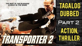 Transporter 2 ( TAGALOG DUBBED ) Jason Statham- action