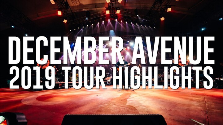 December Avenue 2019 Tour Highlights