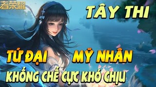 Vương Giả Vinh Diệu  - Tây Thi Cực Kì Khó Chịu Với Chiêu Thức Điều Khiển Đối Phương.