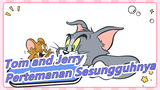 [Tom and Jerry] Mungkin Ini Adalah Pertemanan Sesungguhnya
