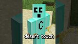 Minecraft but Touch to Desert