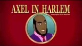 Axel in Harlem Full Audio