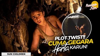 EPIC‼️KEGILAAN HARTA KARUN YANG BUKAN EMAS! | Review SUN CHILDREN (2020)