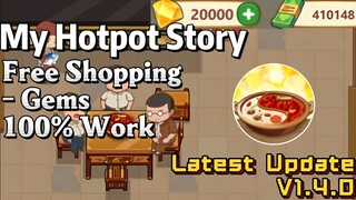 My Hotpot Story 1.4.0 Mod Apk Free Shopping Gems Latest Update Gameplay!