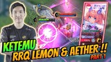 KETEMU RRQ LEMON & AETHER❗️Part 1 - Mobile Legends
