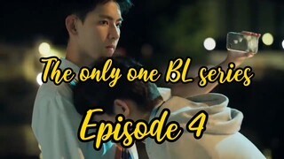 The Only One BL Series Episode 4