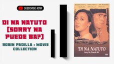 Di na natuto ( Sorry na puede ba? ) | 2001 Action | Robin Padilla Movie Collection | Classic Movies