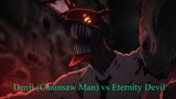 Chainsaw Man 2022 : Denji (Chainsaw Man) vs Eternity Devil