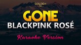 GONE - ROSÉ (BLACKPINK) (KARAOKE/INSTRUMENTAL)