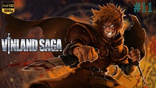 Vinland Saga - Episode 11 (Sub Indo)