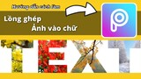 Lồng ghép ảnh vào chữ bằng Picart