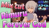 [Slime]Mix Cut |  Rimuru Forever God