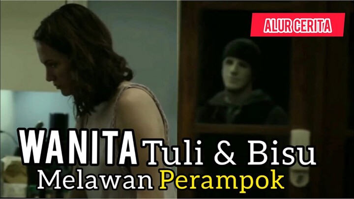 SEORANG WANITA TULI DAN BISU MELAWAN PER4MP0K - Alur Cerita Film || Movie Time