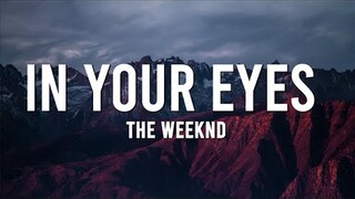 In Your Eyes - The Weeknd (Lyrics)